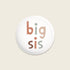 Ava & Yves - Kinder Button Big Sis